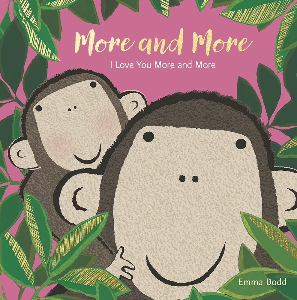 More and More (Emma Dodd's Love You Books) cover image